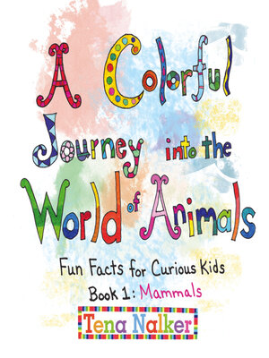 cover image of A Colorful Journey into the World of Animals